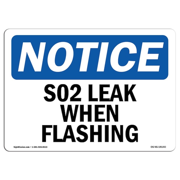 Safety Sign, OSHA Notice, 7" Height, Aluminum, S02 Leak When Flashing Sign, Landscape